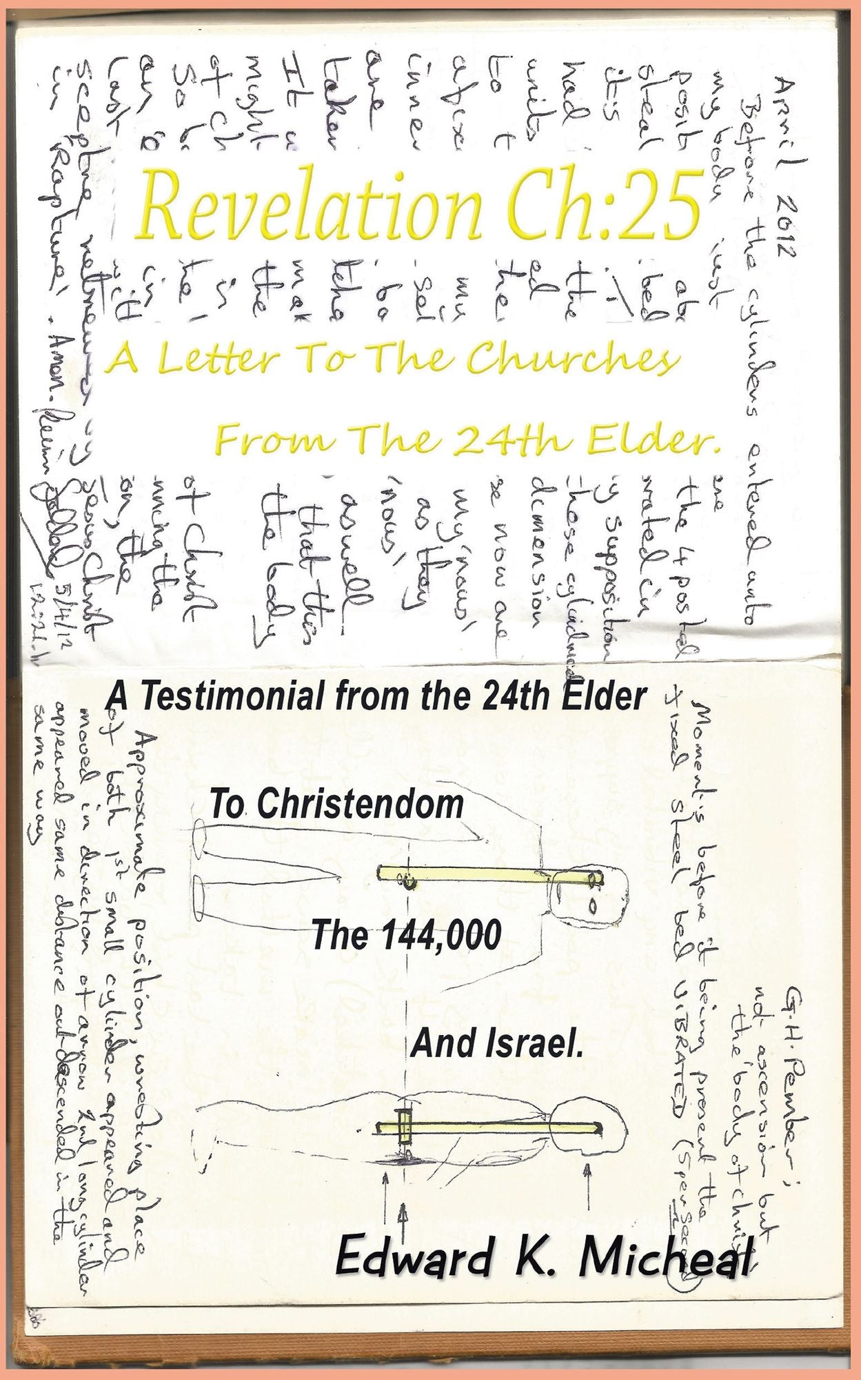 Revelation Ch:25 - A Letter to the Churches from the 24th Elder: A Testimonial from the 24th Elder to Christendom the 144,000 and Israel