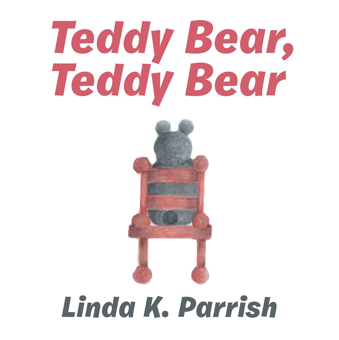 Teddy Bear, Teddy Bear