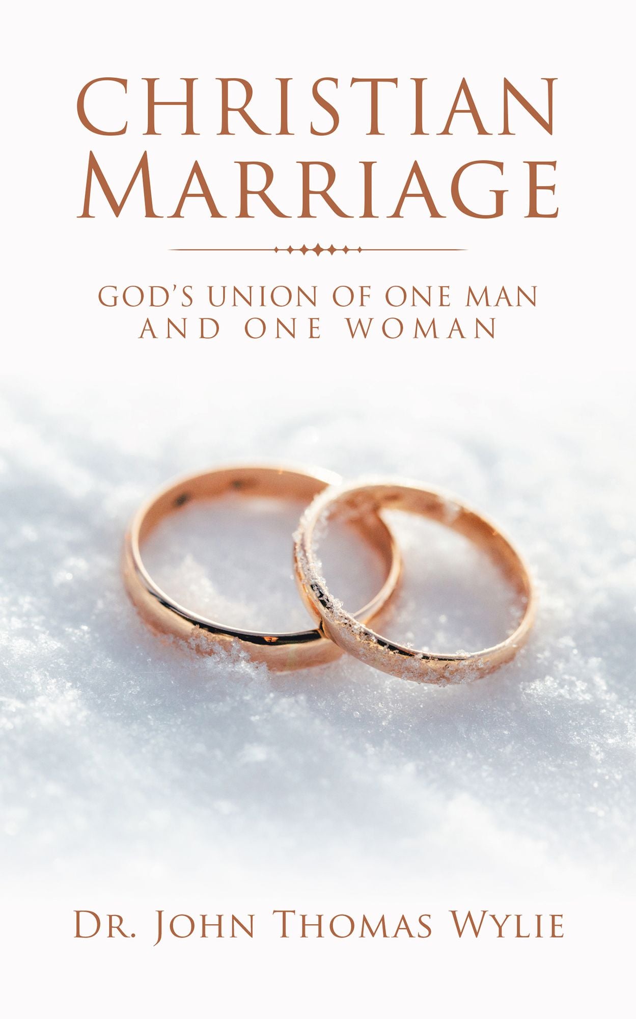 Christian Marriage: God's Union of One Man and One Woman