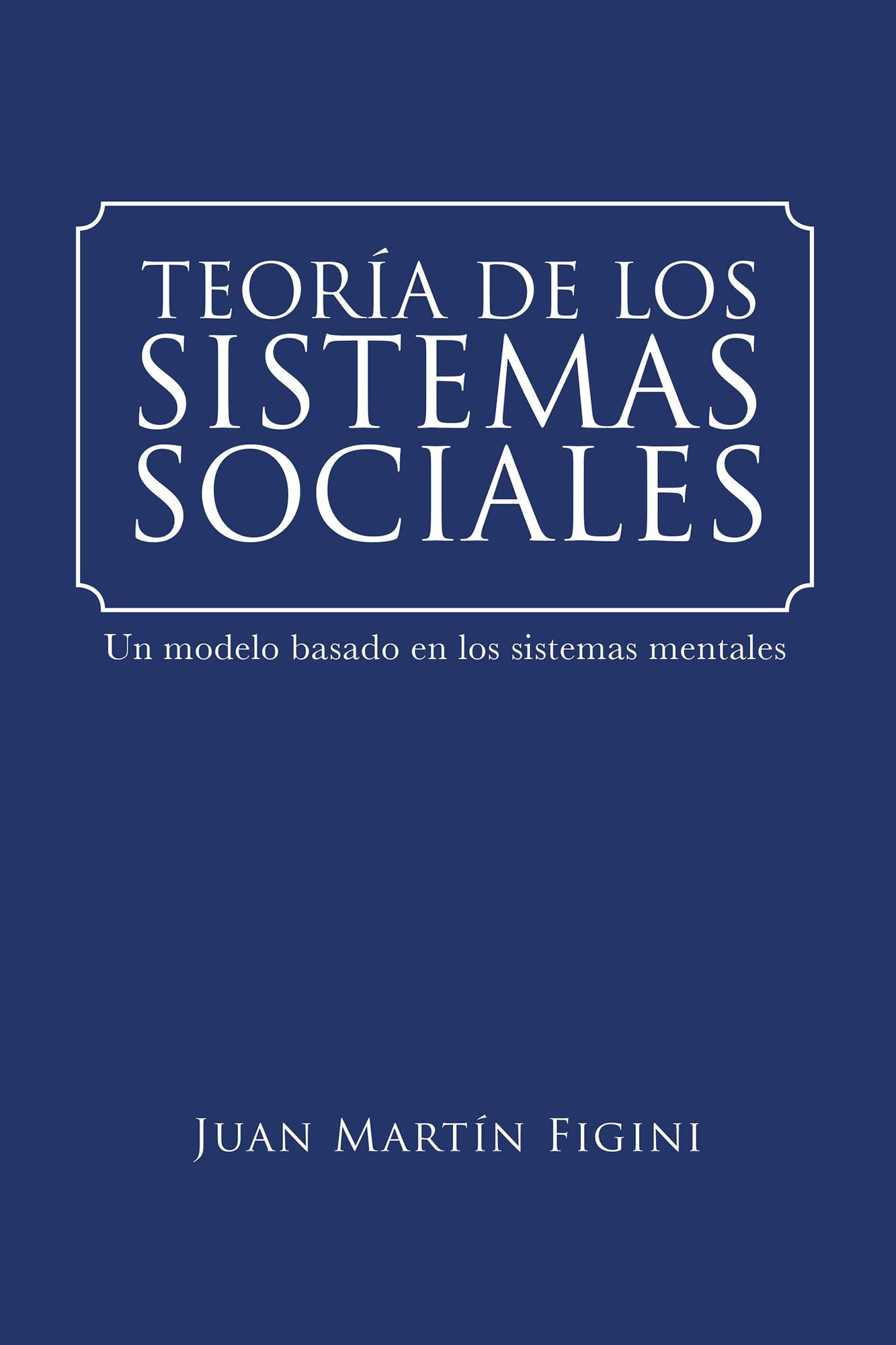 Teoría de los sistemas sociales: Un modelo basado en los sistemas mentales