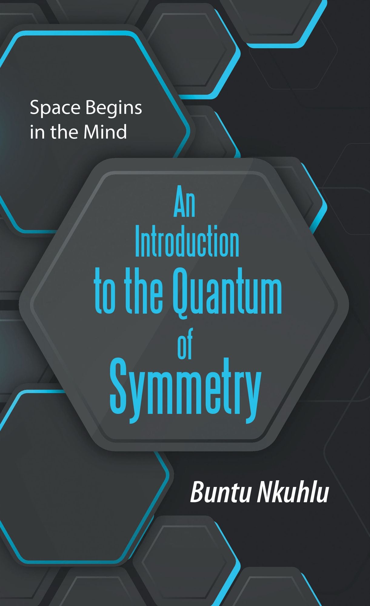 An Introduction to the Quantum of Symmetry: Space Begins in the Mind