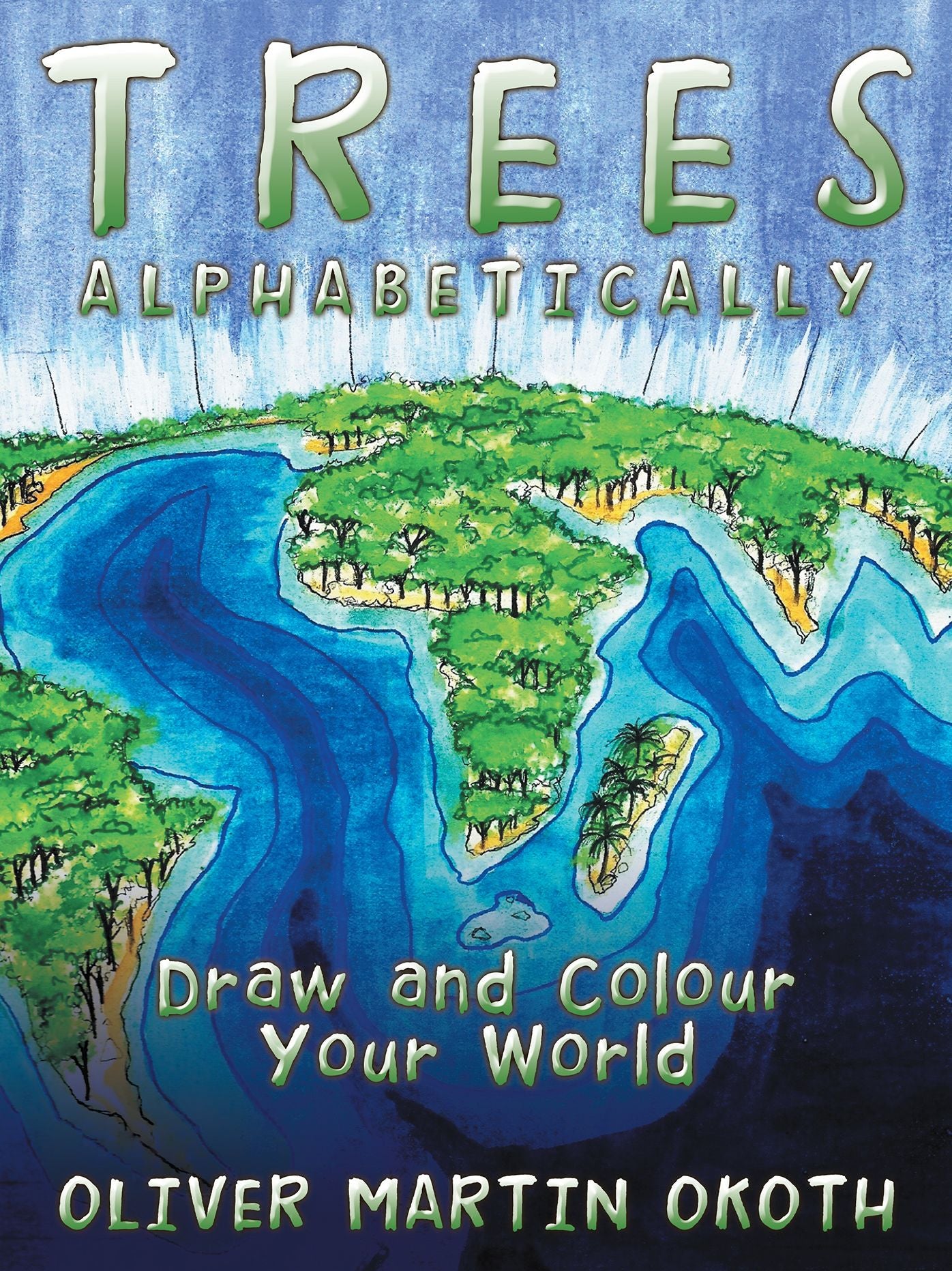 Trees Alphabetically: Draw and Colour Your World
