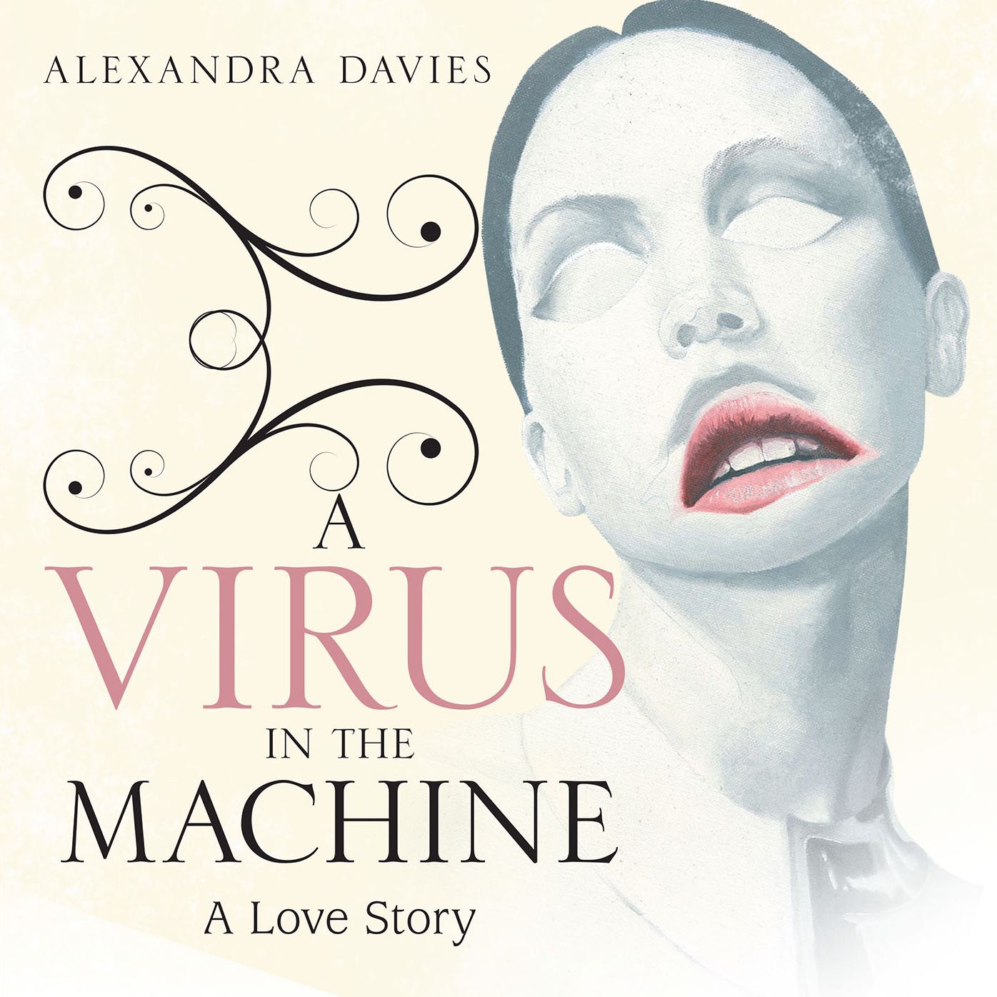 A Virus in the Machine: A Love Story