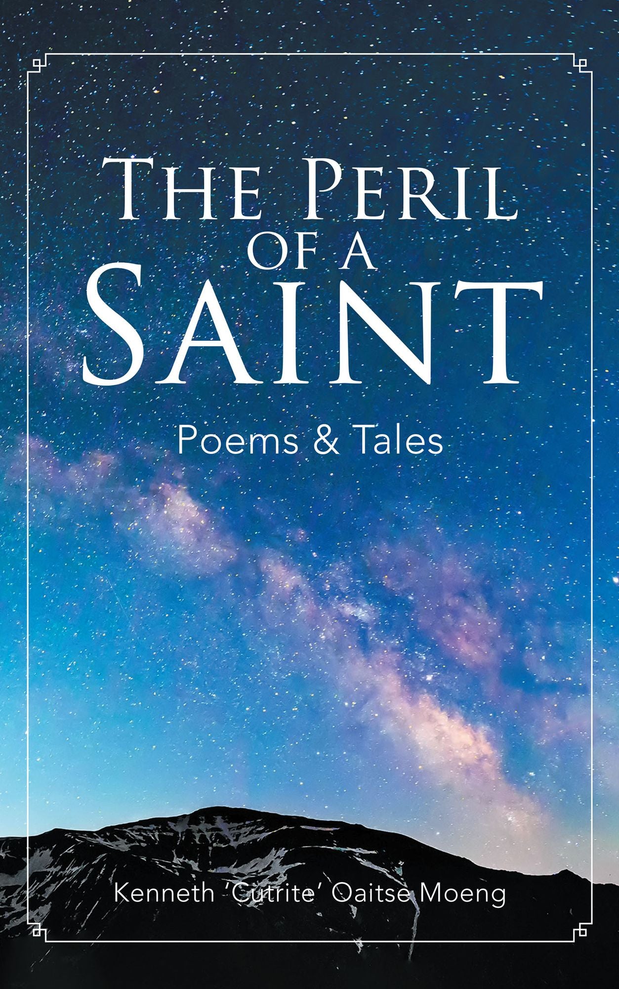 The Peril of a Saint: Poems and Tales