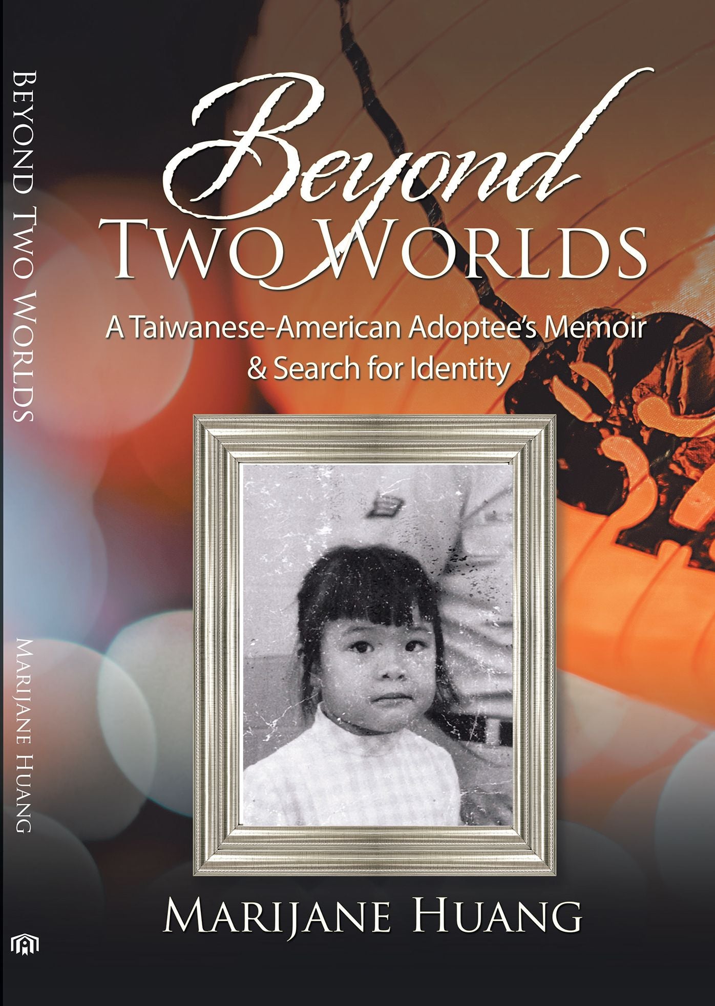 Beyond Two Worlds: A Taiwanese-American Adoptee's Memoir & Search for Identity