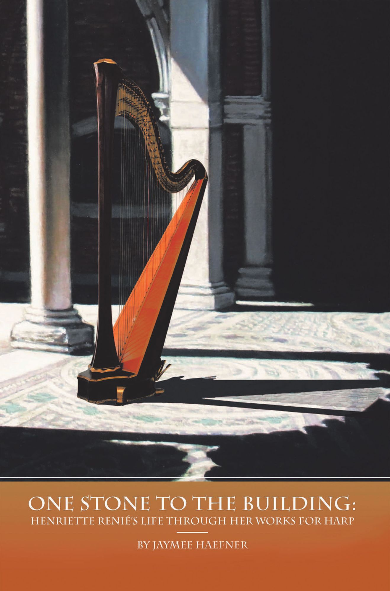 One Stone to the Building: Henriette Renié's Life Through Her Works for Harp