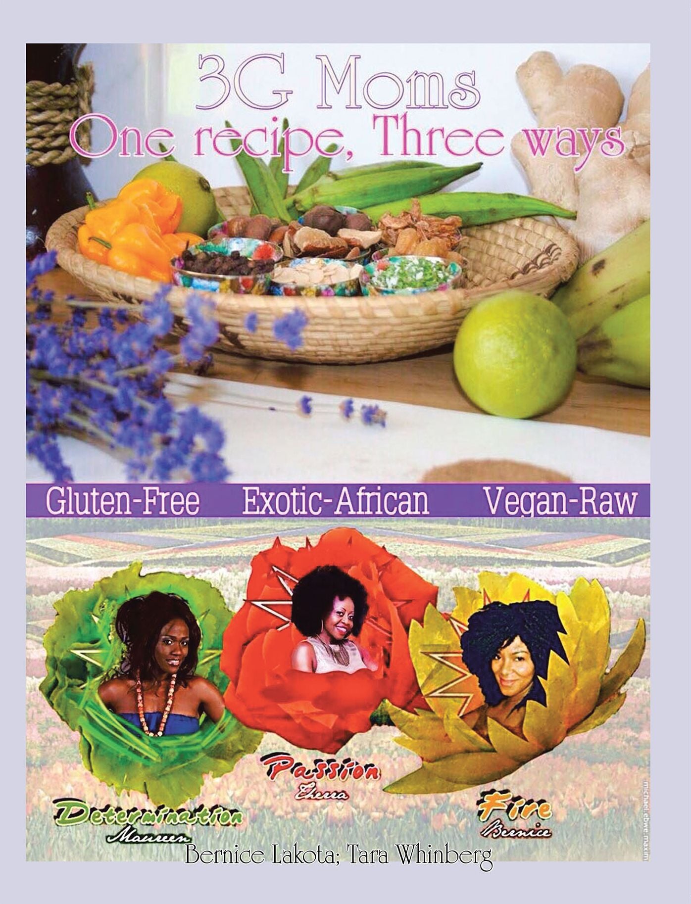 3G Moms One Recipe, Three Ways: Gluten-Free, Exotic-African, Vegan-Raw