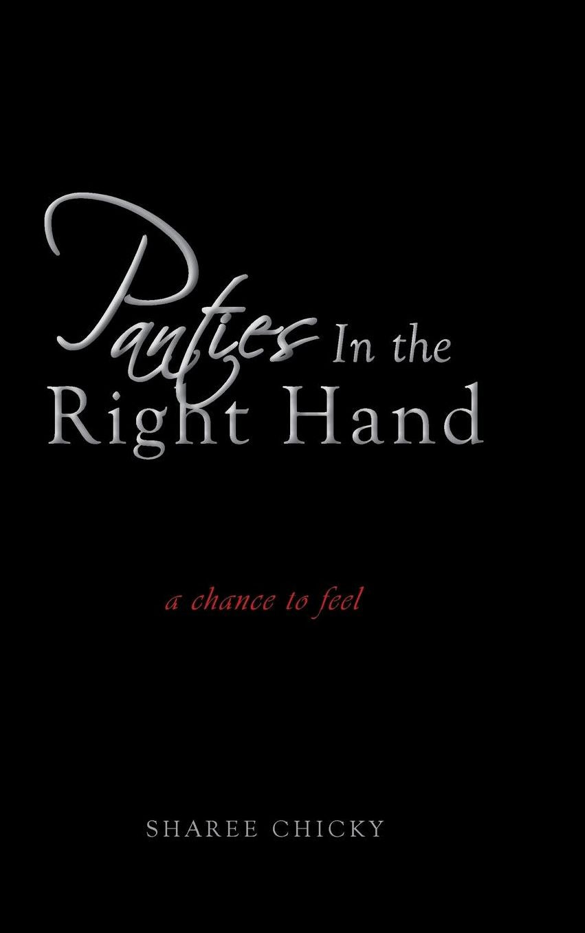 Panties In the Right Hand: a chance to feel
