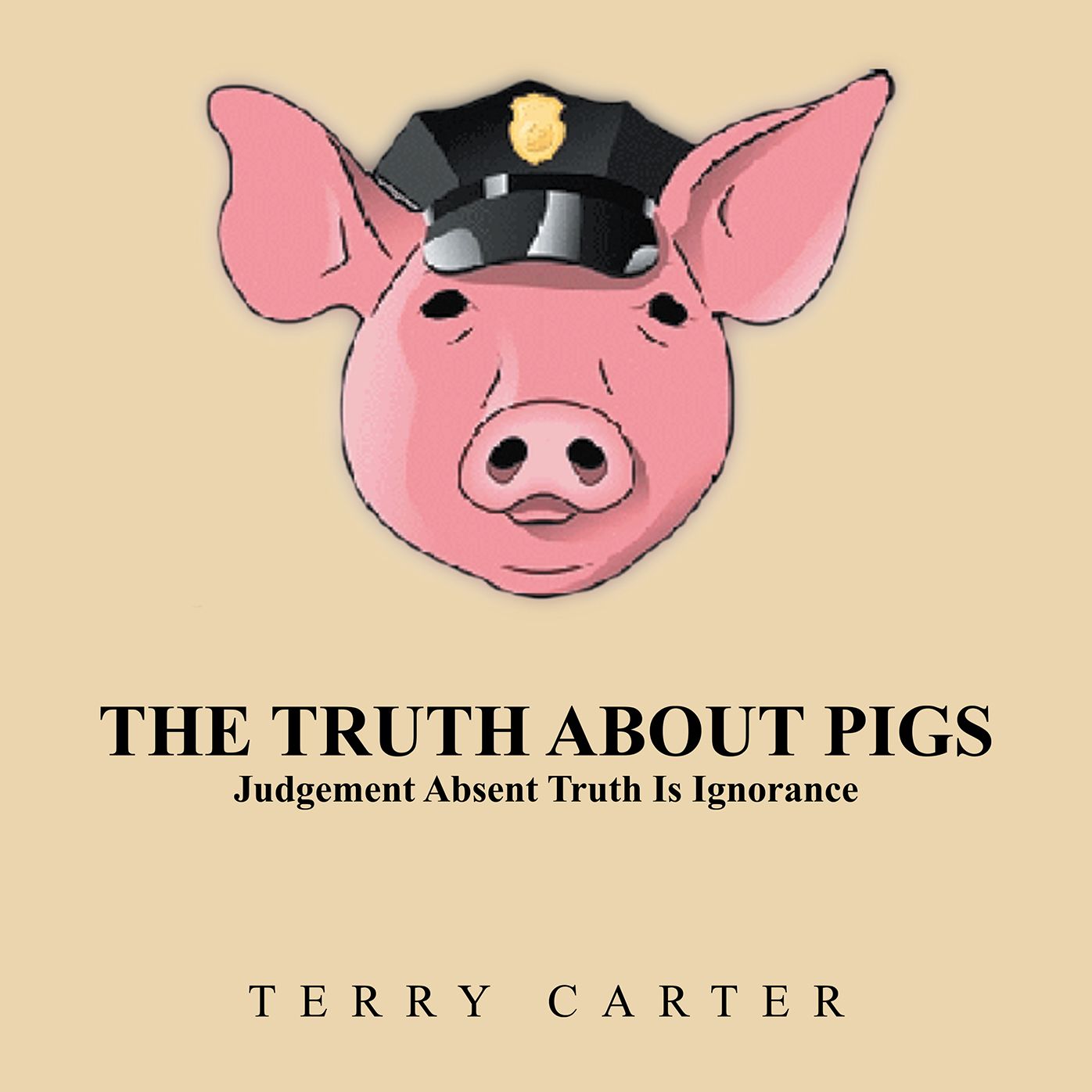 The Truth About Pigs: Judgement Absent Truth Is Ignorance