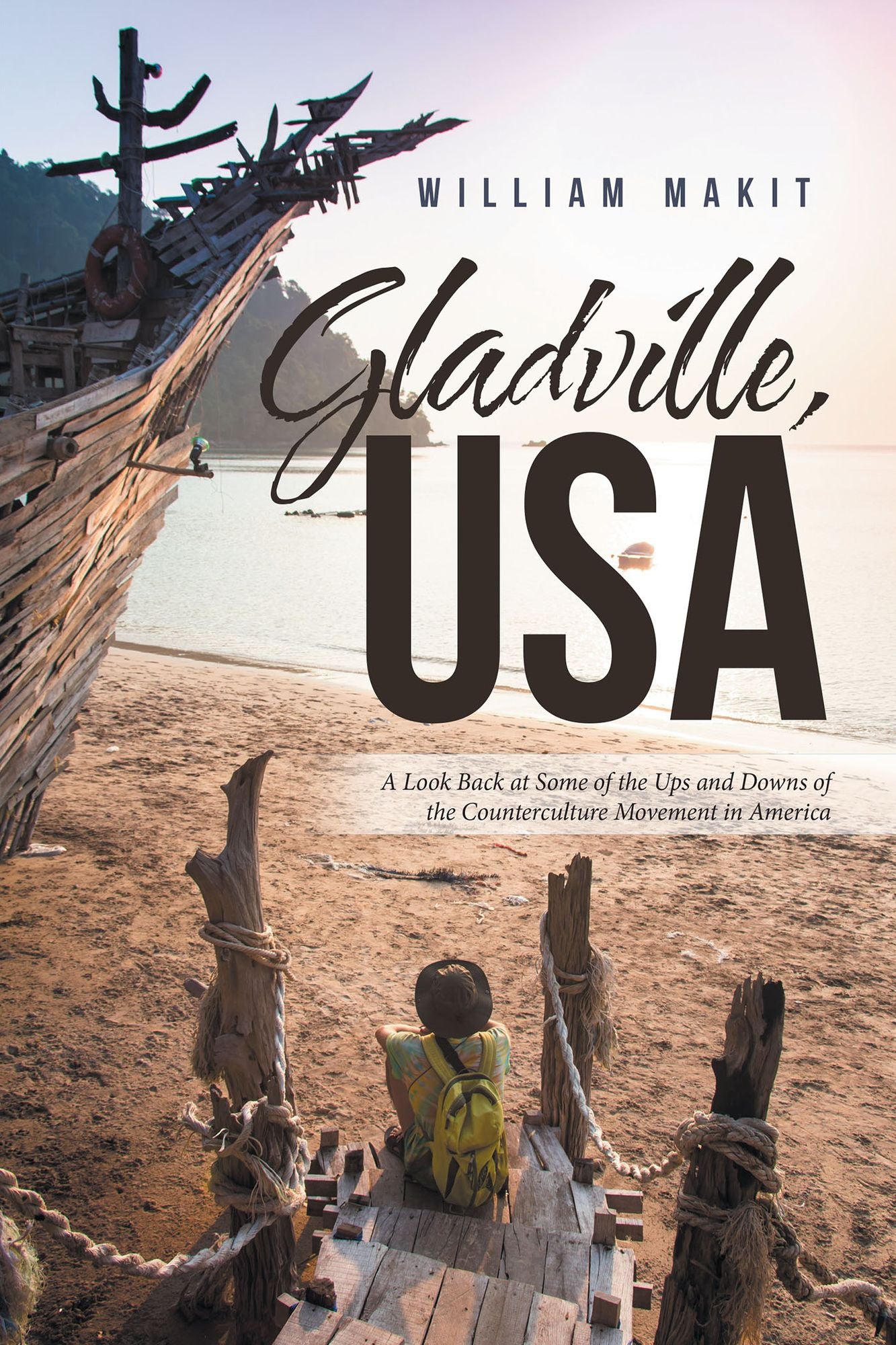 Gladville, Usa: A Look Back at Some of the Ups and Downs of the Counterculture Movement in America