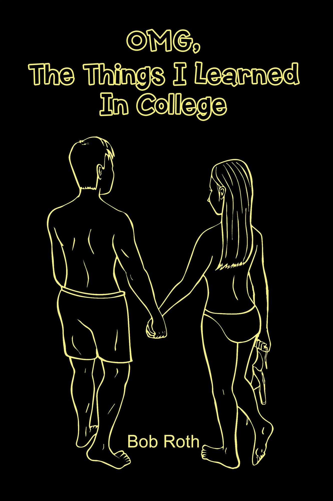 OMG, the Things I Learned in College