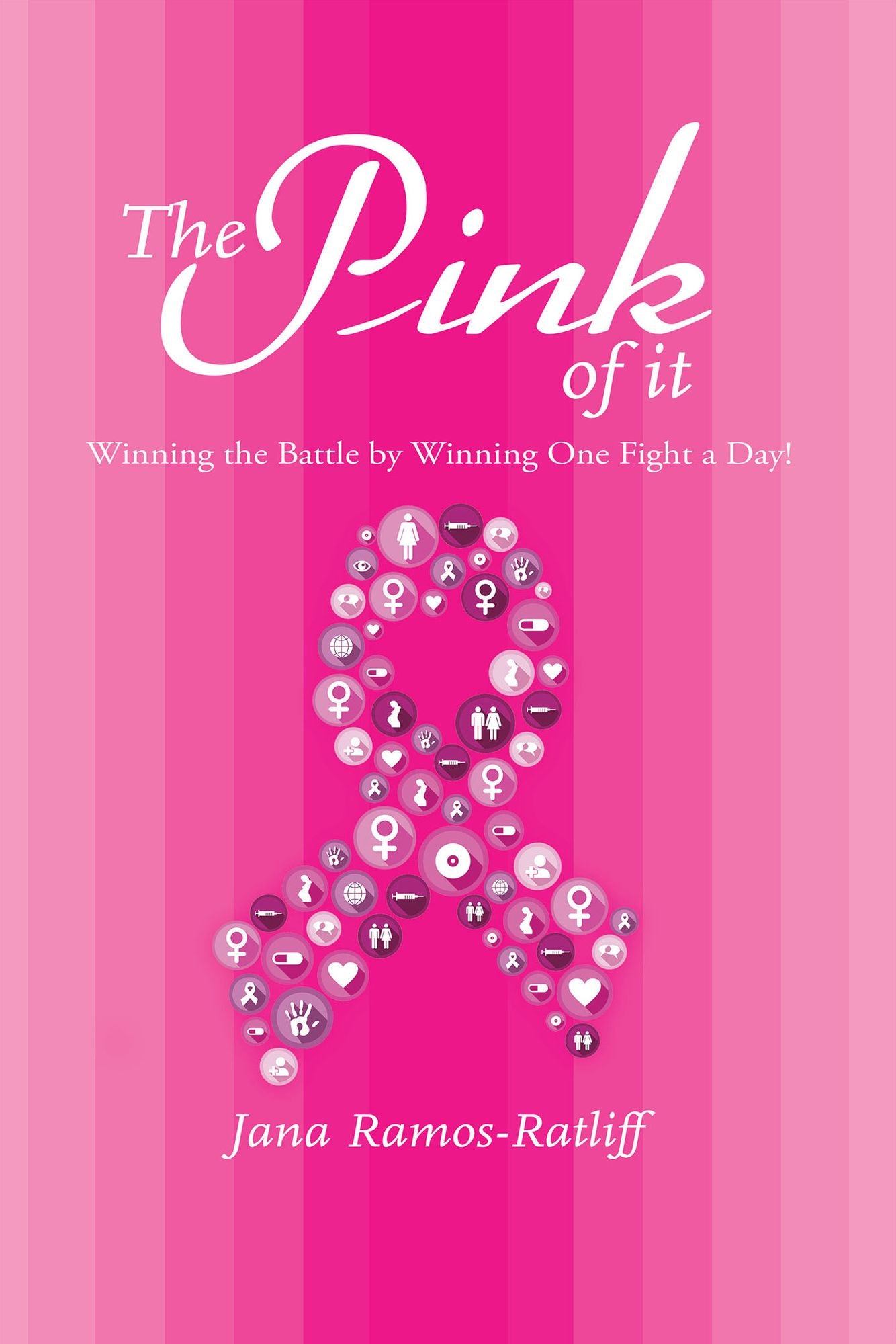 The Pink of It: Winning the Battle by Winning One Fight a Day!