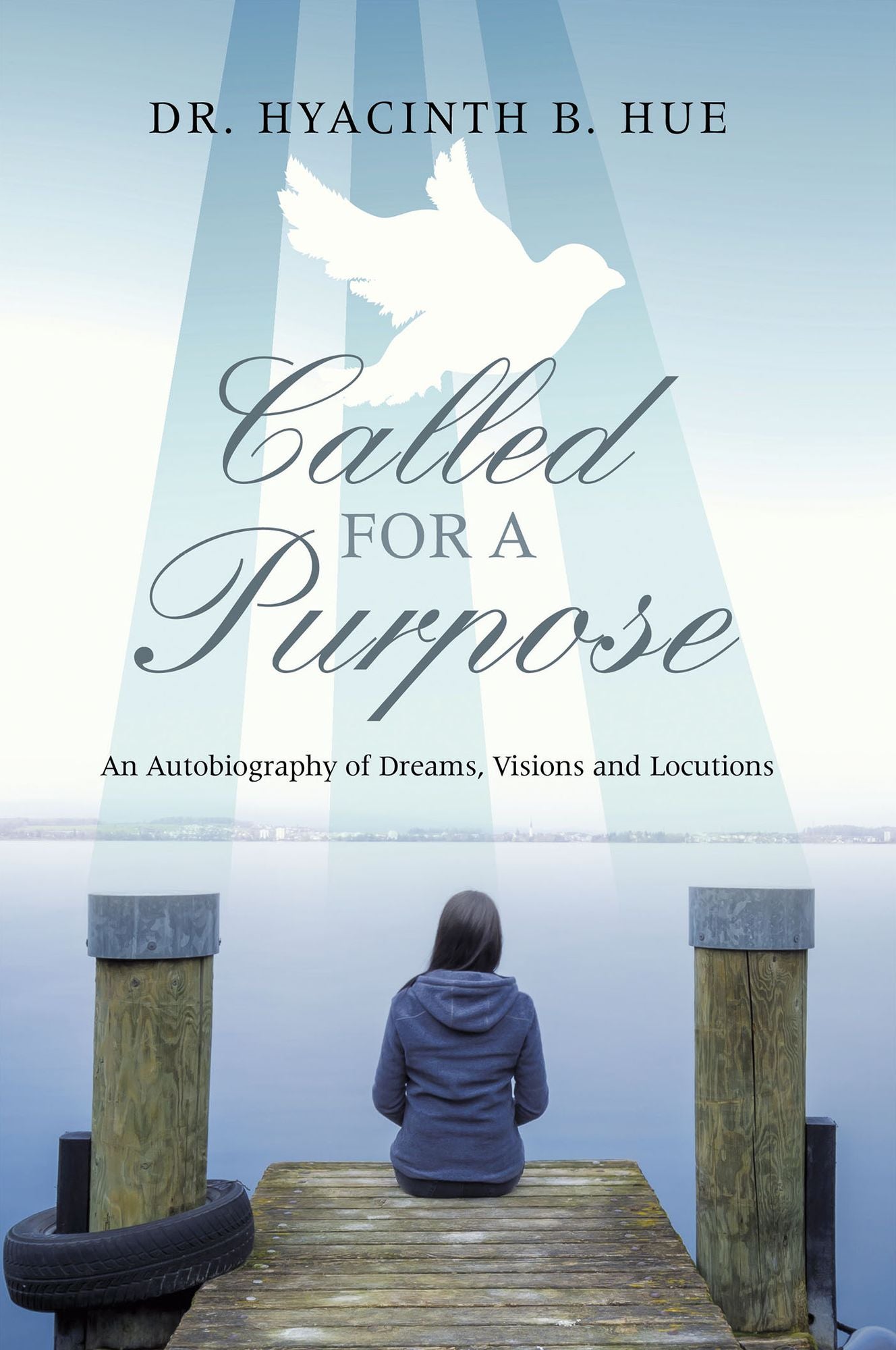 Called for a Purpose: An Autobiography of Dreams, Visions and Locutions