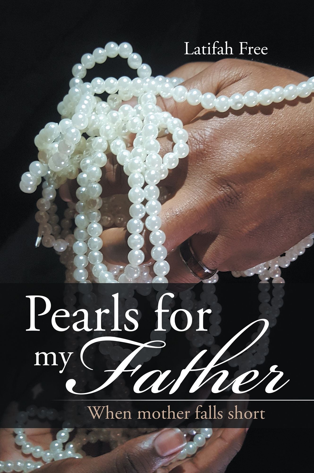 Pearls for My Father: When Mother Falls Short