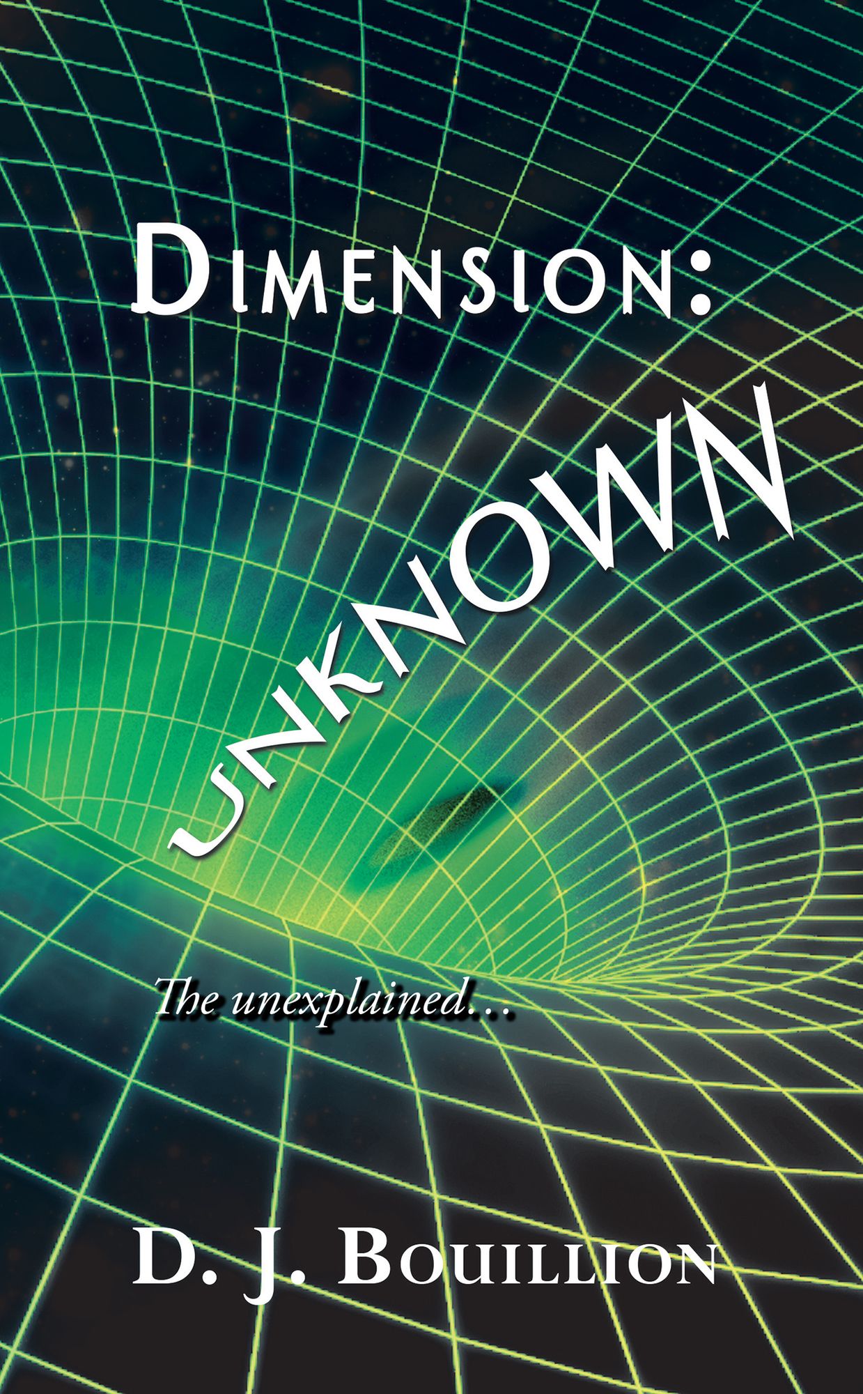 Dimension: Unknown: The Unexplained . . .