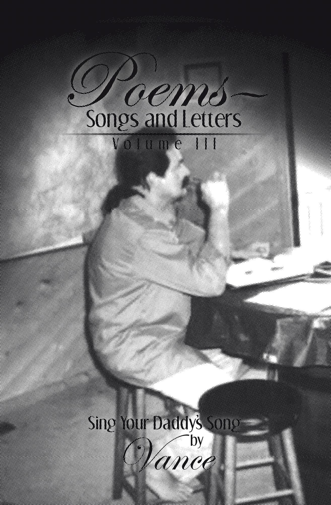 Poems--Songs and Letters