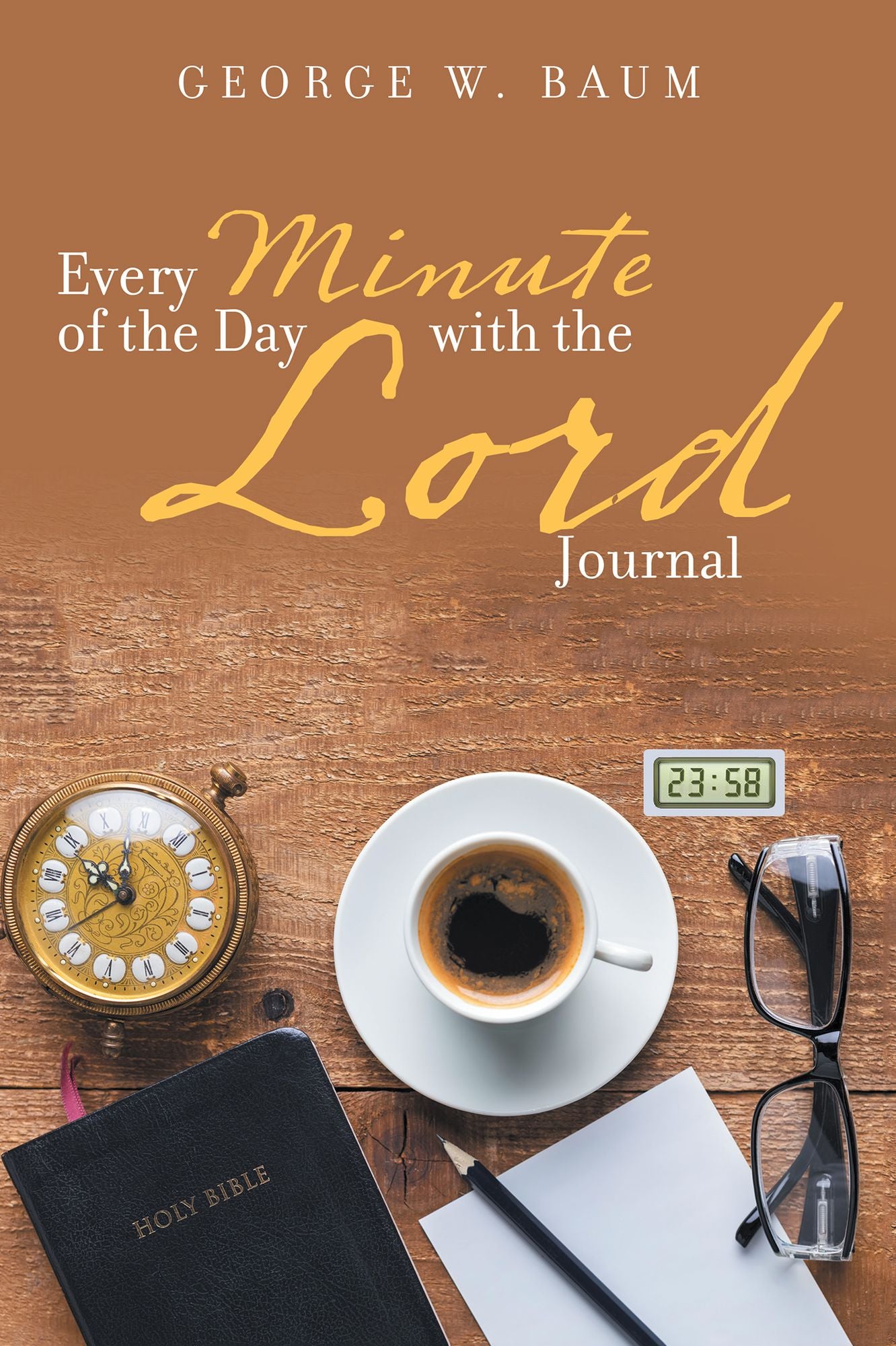 Every Minute of the Day with the Lord: Journal