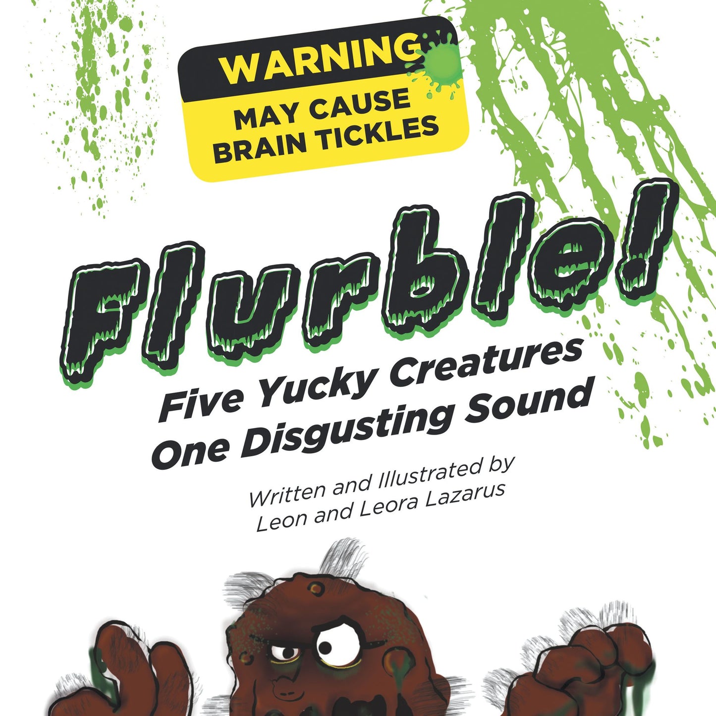 Flurble!: Five Yucky Creatures, One Disgusting Sound