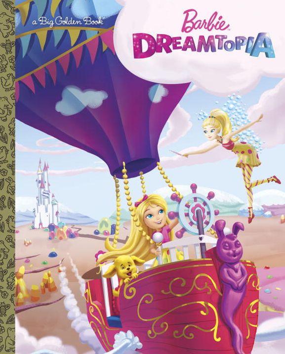 Barbie Dreamtopia Big Golden Book (Barbie Dreamtopia)