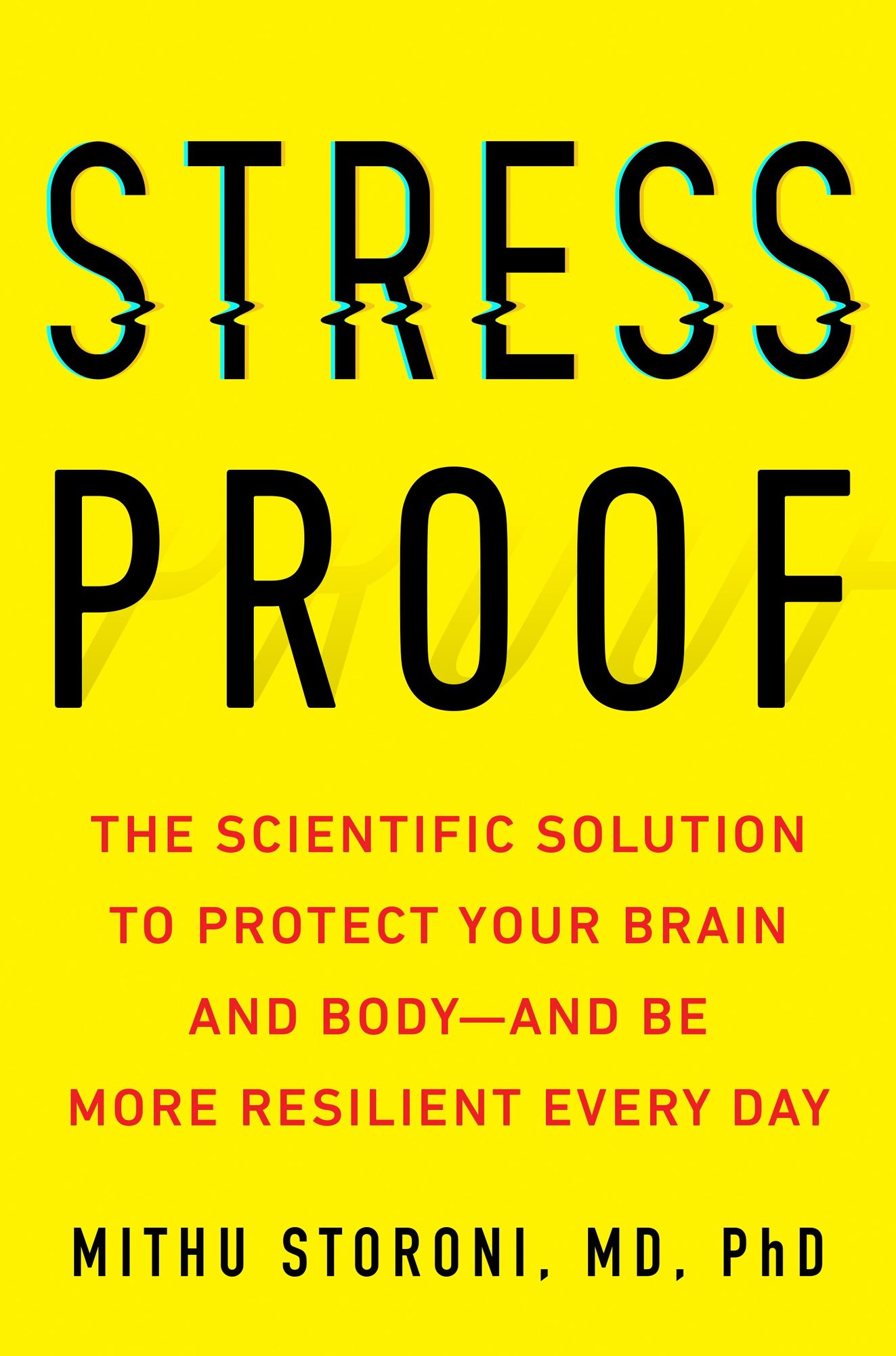 Stress-Proof: The Scientific Solution to Protect Your Brain and Body--and Be More ResilientEvery Day