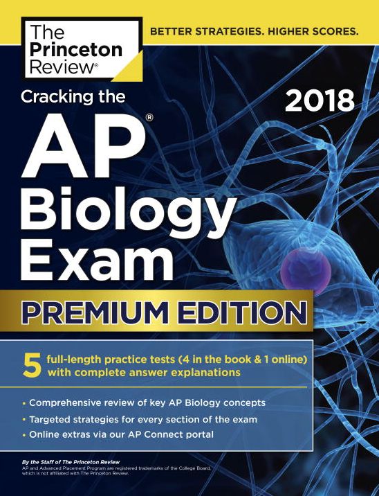 Cracking the AP Biology Exam 2018, Premium Edition