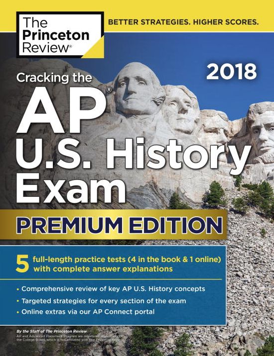 Cracking the AP U.S. History Exam 2018, Premium Edition