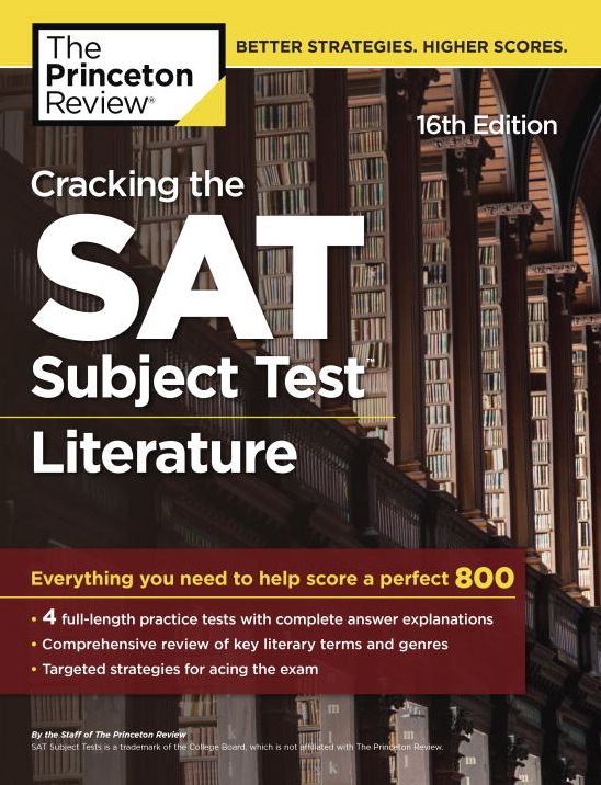 Cracking the SAT Subject Test in Literature, 16th Edition: Everything You Need to Help Score a Perfect 800