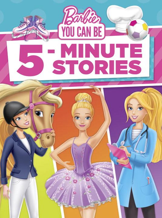 Barbie You Can Be 5-Minute Stories (Barbie)