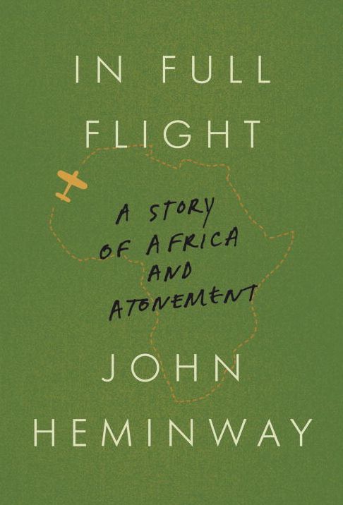 In Full Flight: A Story of Africa and Atonement