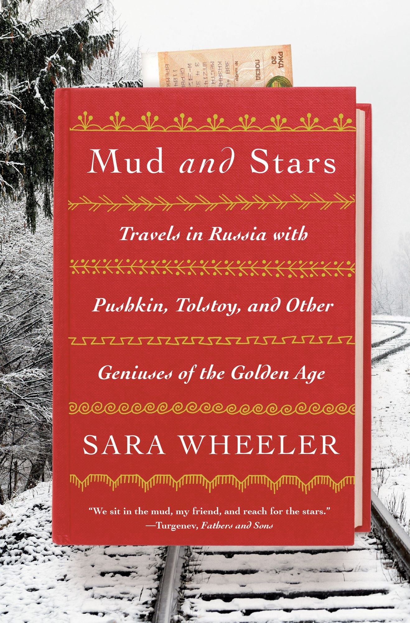 Mud and Stars : Travels in Russia With Pushkin, Tolstoy, and Other Geniuses of the Golden Age