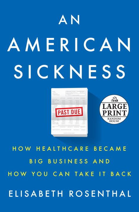 An American Sickness: How Healthcare Became Big Business and How You Can Take It Back