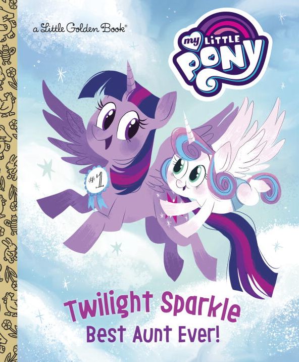 Twilight Sparkle: Best Aunt Ever! (My Little Pony)