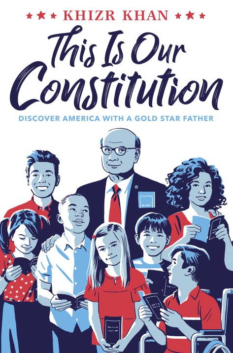 This Is Our Constitution: Discover America with a Gold Star Father