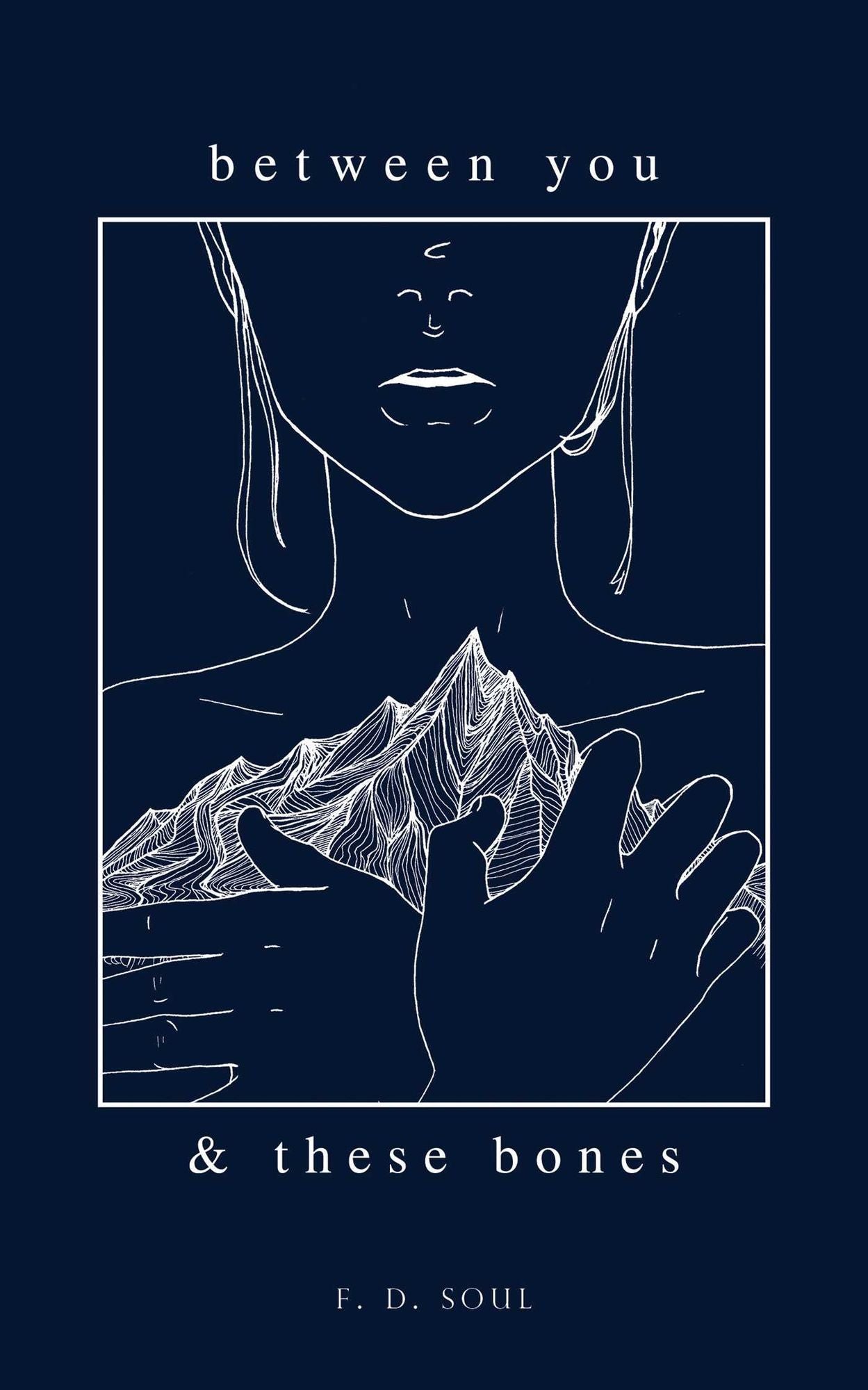 Between You and These Bones