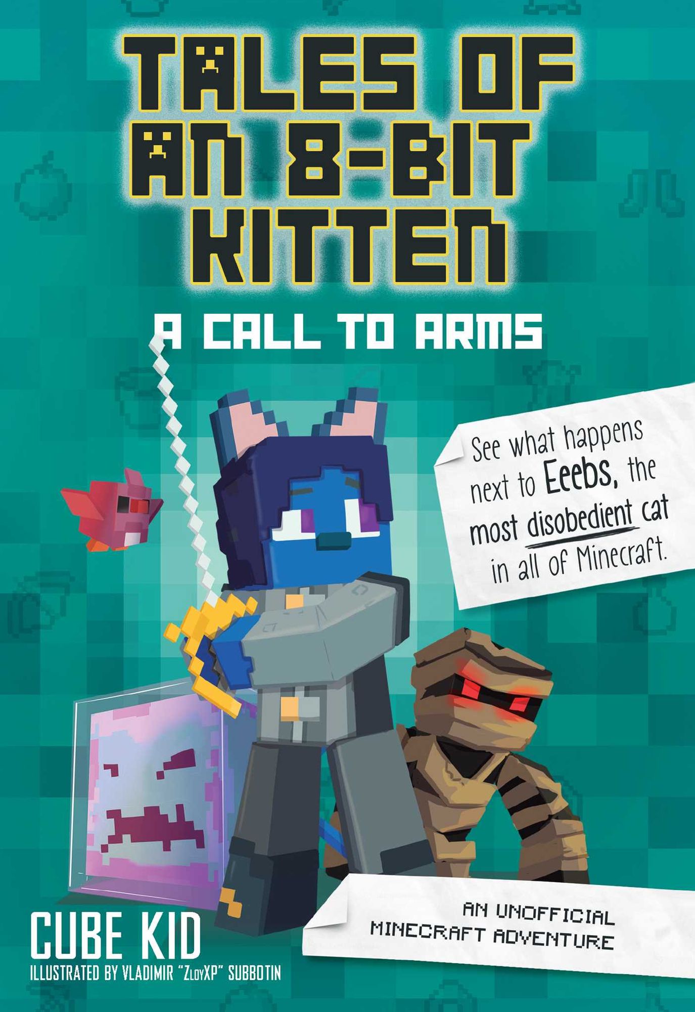Tales of an 8-Bit Kitten: A Call to Arms (Book 2): An Unofficial Minecraft Adventure