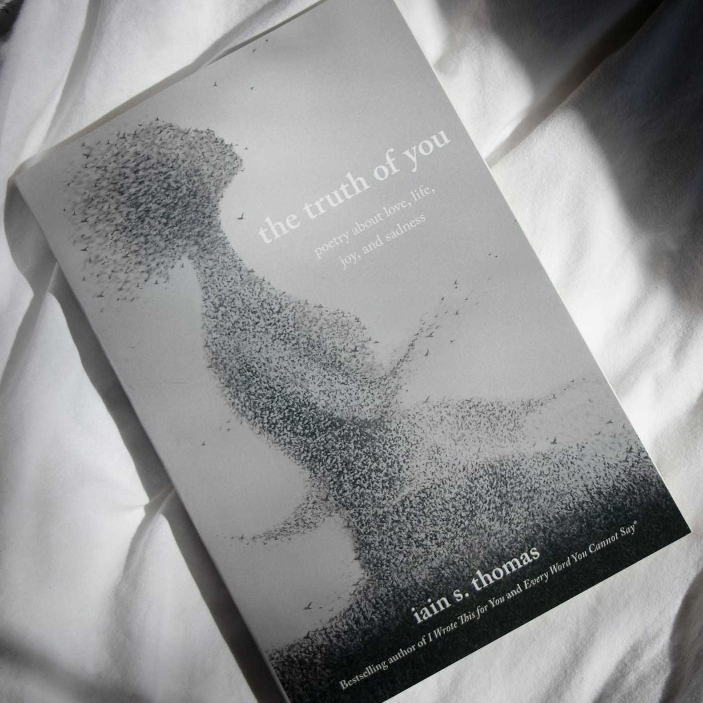The Truth of You: Poetry about Love, Life, Joy, and Sadness