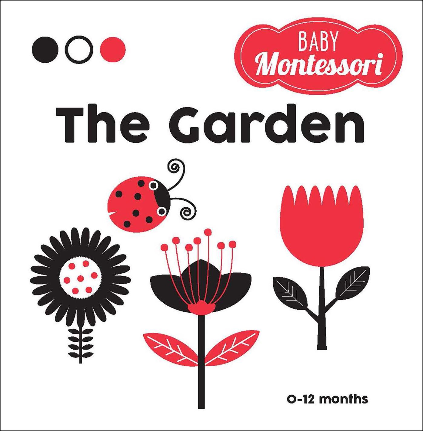 The Garden: A Baby Montessori Book