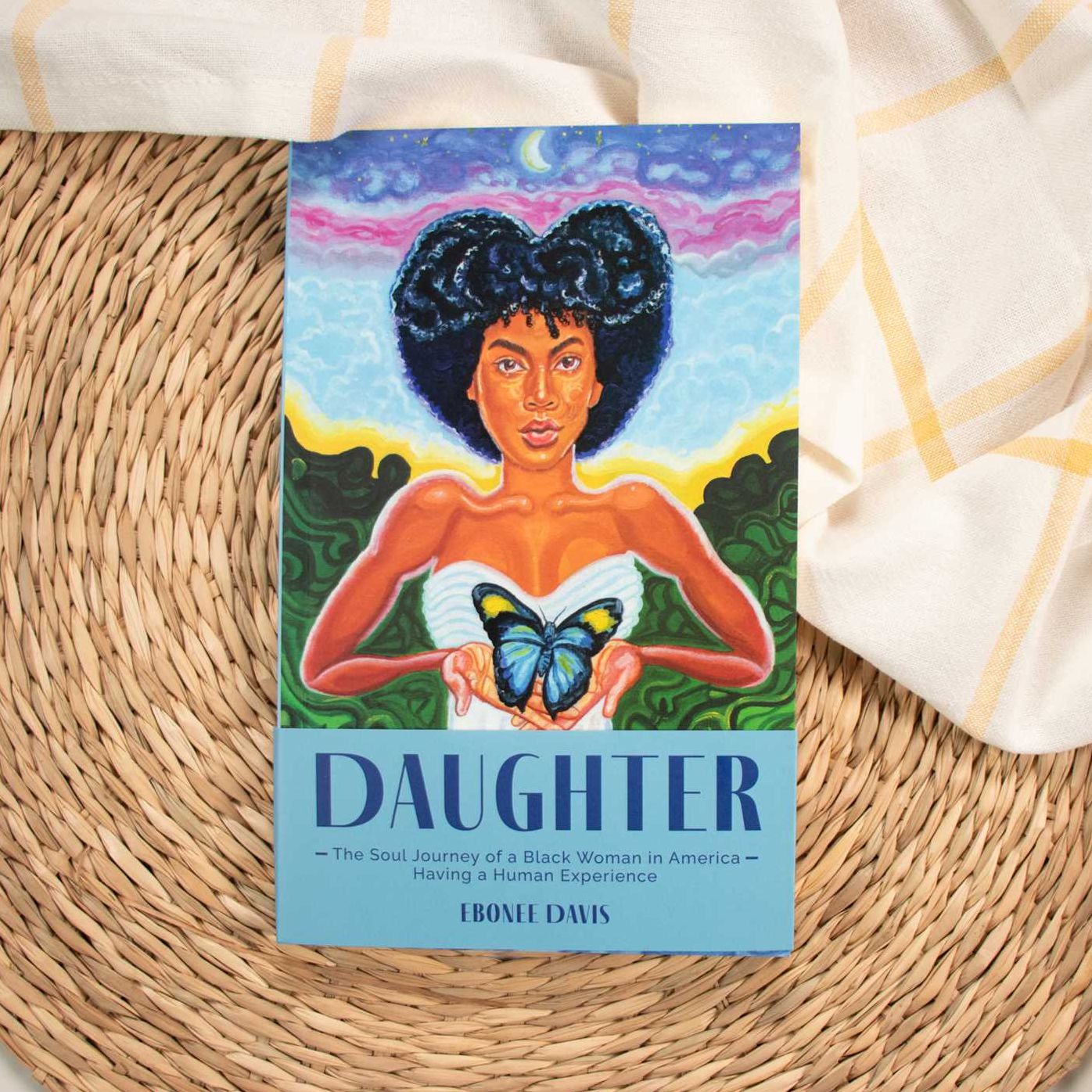 Daughter: The Soul Journey of a Black Woman in America Having a Human Experience