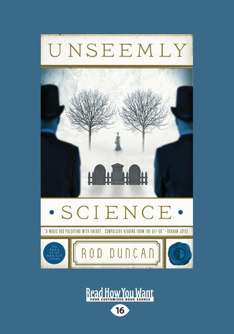 Unseemly Science: Being Volume Two of The Fall of The Gas-Lit Empire (Large Print 16pt)