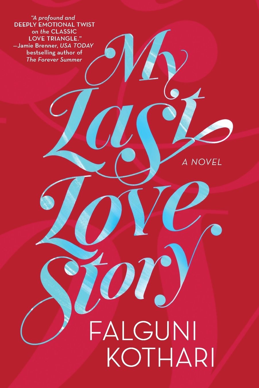 My Last Love Story: A Novel