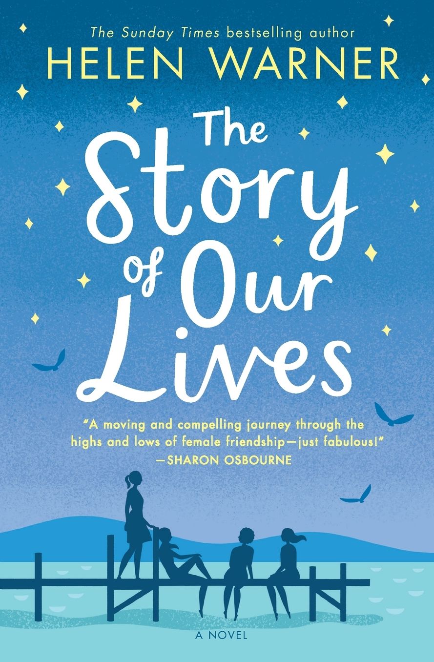 The Story of Our Lives: A Novel