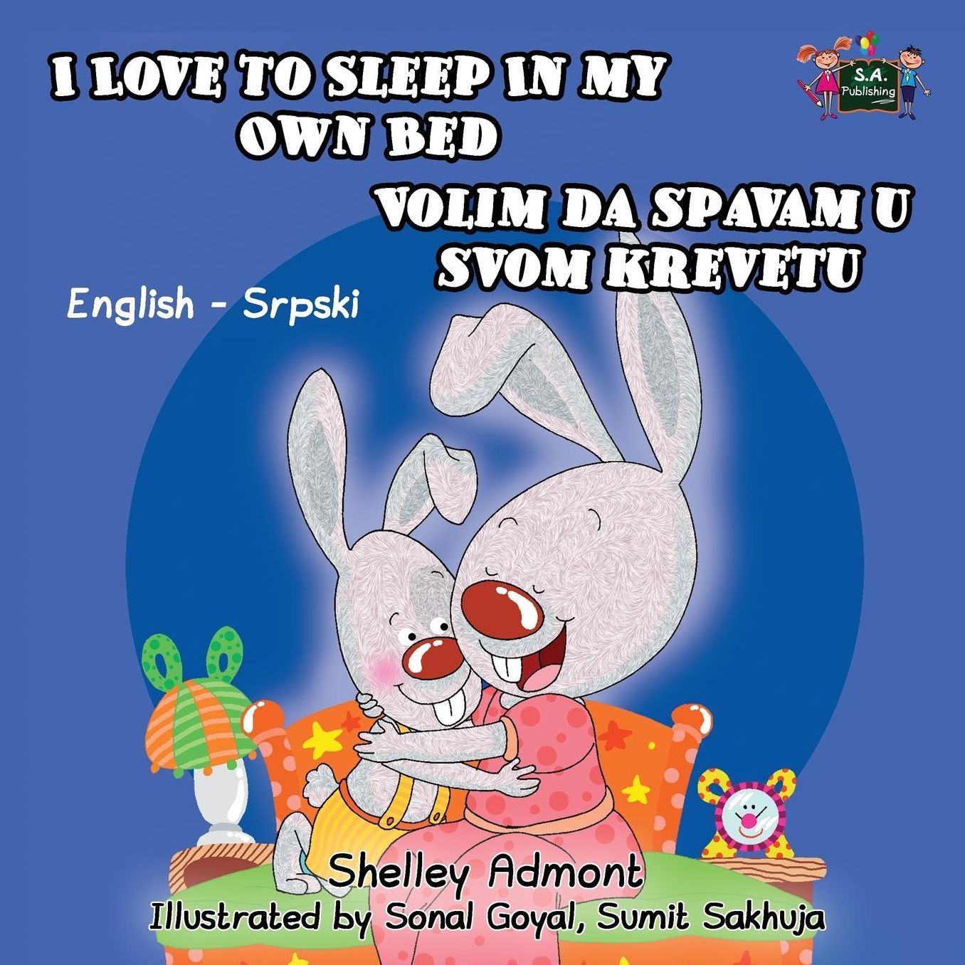 I Love to Sleep in My Own Bed: English Serbian Bilingual Edition