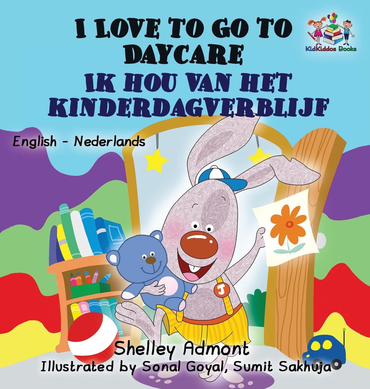 I Love to Go to Daycare (English Dutch Children's Book): Bilingual Dutch Book for Kids