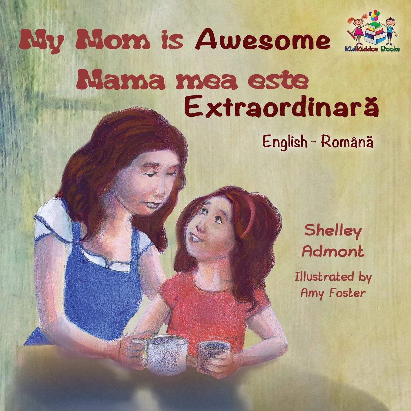 My Mom is Awesome (English Romanian children's book): Romanian book for kids