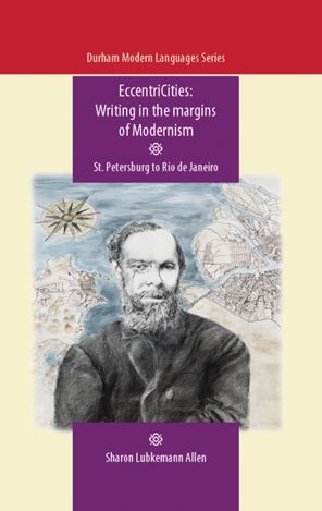 EccentriCities: Writing in the margins of Modernism: St. Petersburg to Rio de Janeiro