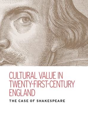 Cultural value in twenty-first-century England: The case of Shakespeare