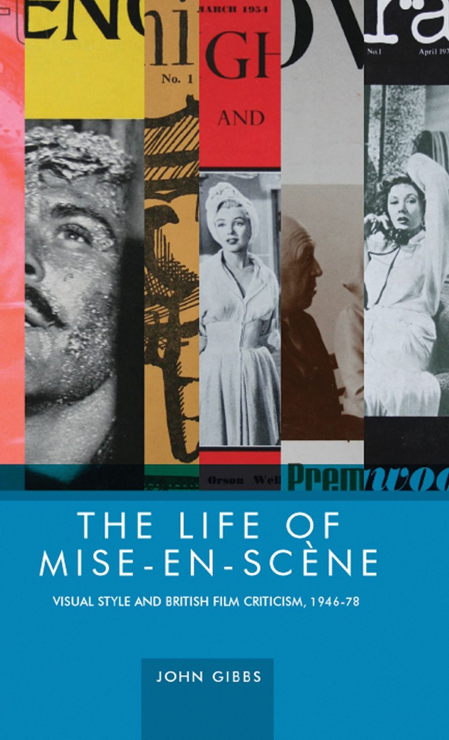 The life of mise-en-sc#x000E8;ne: Visual style and British film criticism, 1946-78