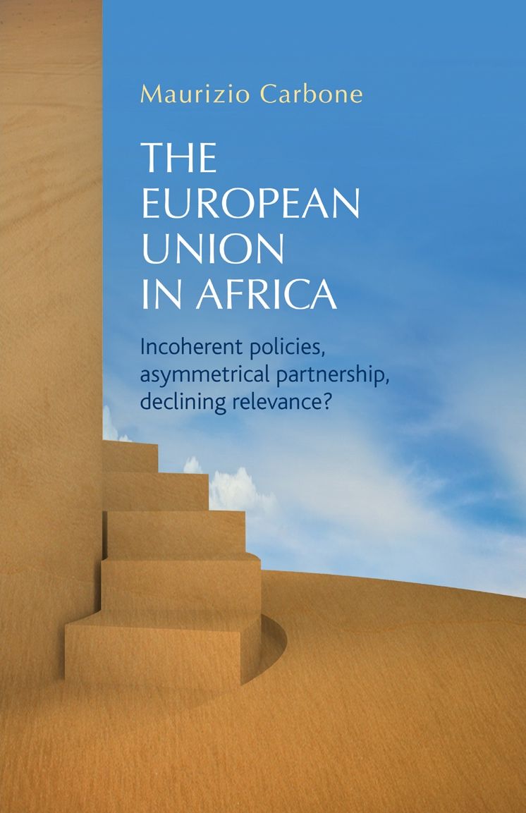 The European Union in Africa: Incoherent policies, asymmetrical partnership, declining relevance?