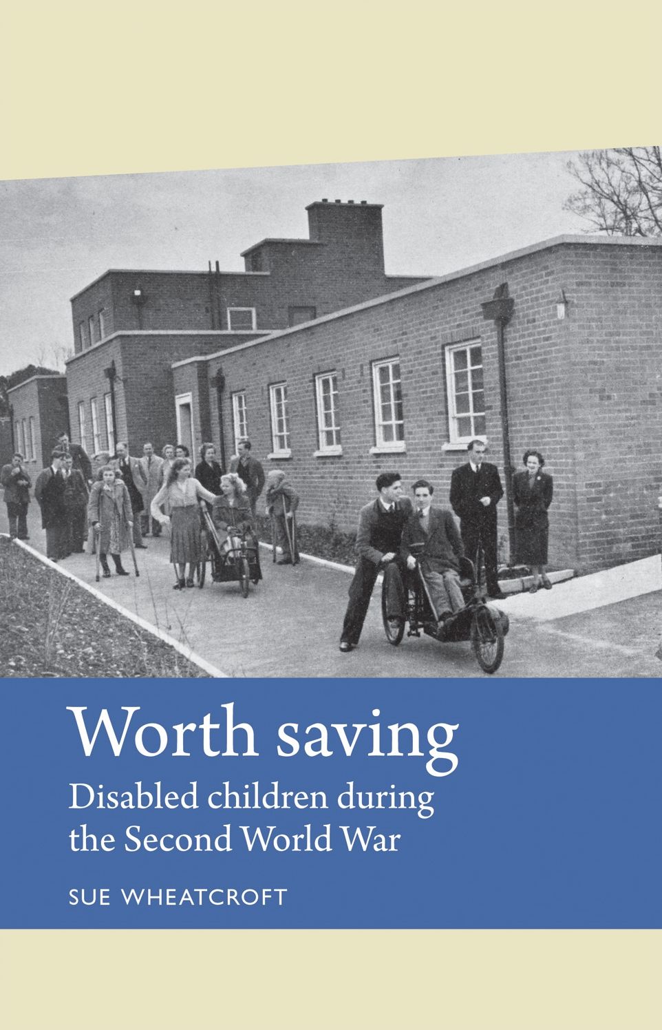 Worth Saving: Disabled children during the Second World War