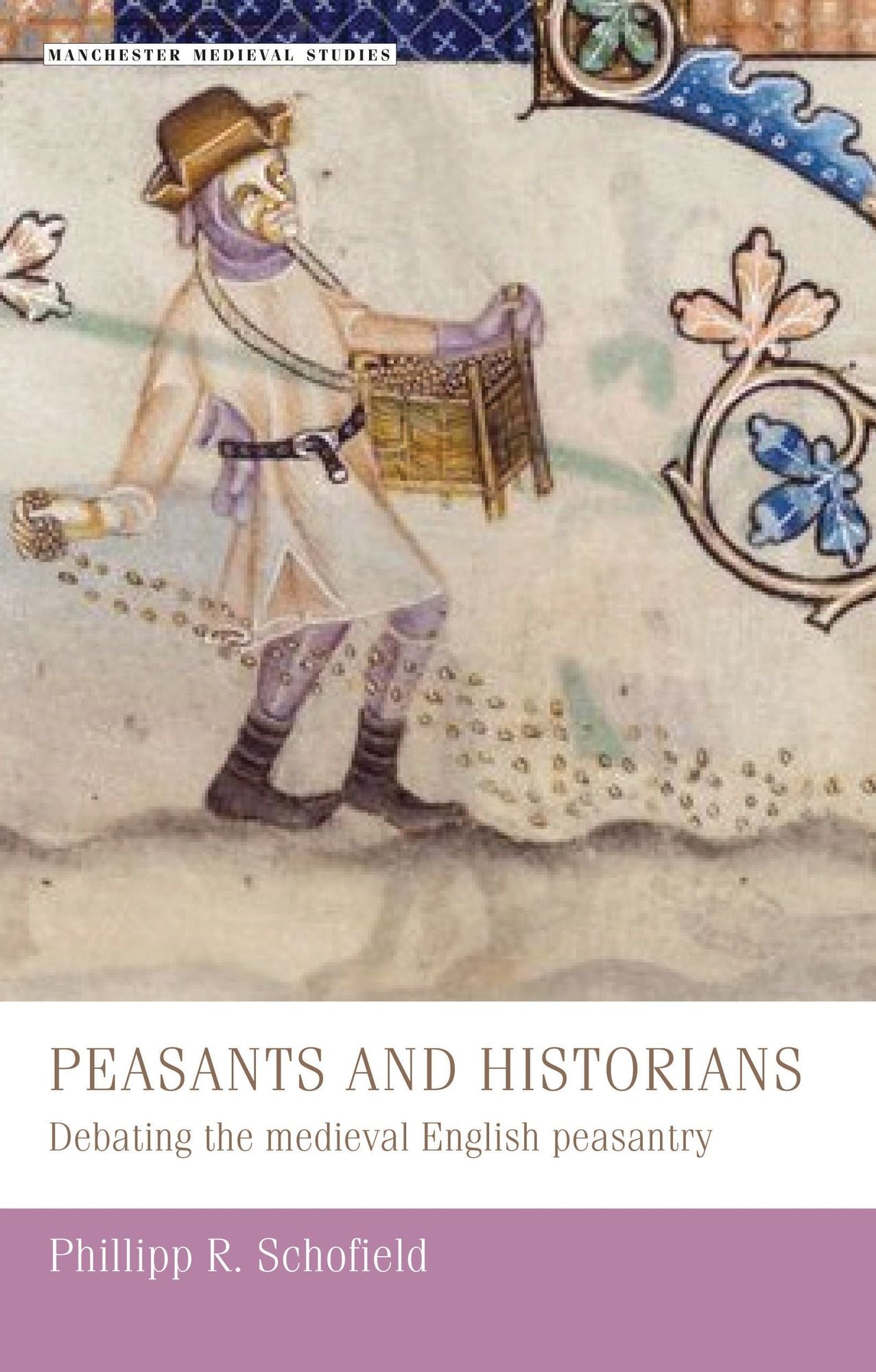 Peasants and historians: Debating the medieval English Peasantry